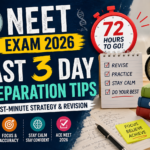 NEET Exam 2026 Last 3 Day Preparation Tips: Last-Minute NEET 2026 Strategy & Revision